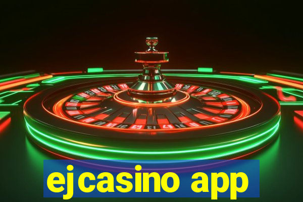 ejcasino app